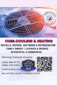 Cubb-Cooling and Heating advertisement:  INSTALLS, REPAIRS, DUCTWORK & REFRIGERATION.  FAMILY OWNED, LICENSED AND INSURED, COMMERCIAL AND RESIDENTIAL. Serving Volusia County, Florida
